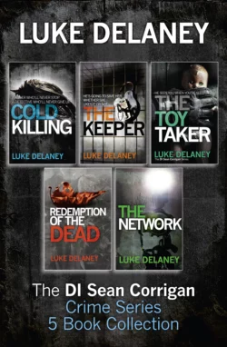 DI Sean Corrigan Crime Series: 5-Book Collection: Cold Killing, Redemption of the Dead, The Keeper, The Network and The Toy Taker, Luke Delaney