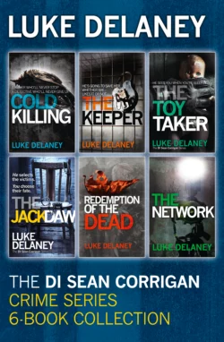 DI Sean Corrigan Crime Series: 6-Book Collection: Cold Killing, Redemption of the Dead, The Keeper, The Network, The Toy Taker and The Jackdaw, Luke Delaney