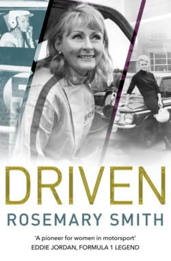 Driven: A pioneer for women in motorsport – an autobiography, Rosemary Smith