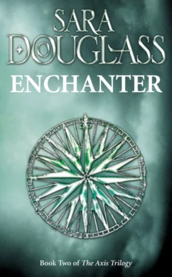 Enchanter: Book Two of the Axis Trilogy, Sara Douglass