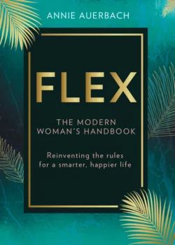 FLEX: the modern woman’s handbook, Annie Auerbach