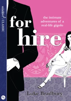 For Hire: The Intimate Adventures of a Gigolo, Luke Bradbury