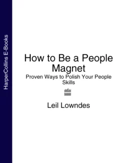 How to Be a People Magnet: Proven Ways to Polish Your People Skills, Leil Lowndes