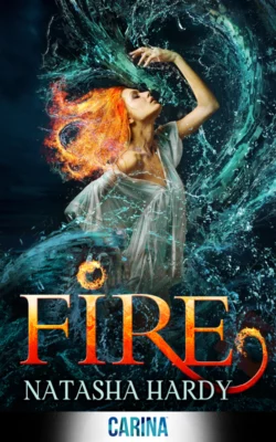 Fire: The Mermaid Legacy Book Two, Natasha Hardy