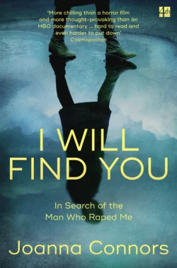 I Will Find You: In Search of the Man Who Raped Me Joanna Connors