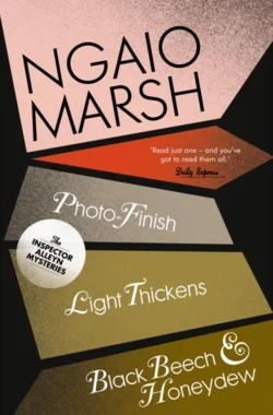 Inspector Alleyn 3-Book Collection 11: Photo-Finish  Light Thickens  Black Beech and Honeydew Ngaio Marsh