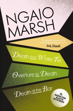 Inspector Alleyn 3-Book Collection 3: Death in a White Tie  Overture to Death  Death at the Bar Ngaio Marsh