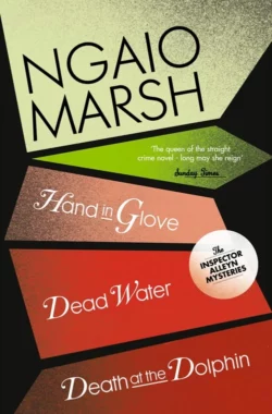 Inspector Alleyn 3-Book Collection 8: Death at the Dolphin  Hand in Glove  Dead Water Ngaio Marsh