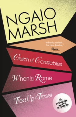 Inspector Alleyn 3-Book Collection 9: Clutch of Constables, When in Rome, Tied Up in Tinsel, Ngaio Marsh