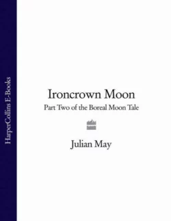 Ironcrown Moon: Part Two of the Boreal Moon Tale, Julian May