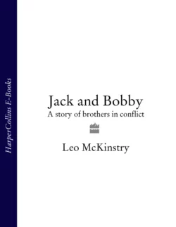 Jack and Bobby: A story of brothers in conflict Leo McKinstry