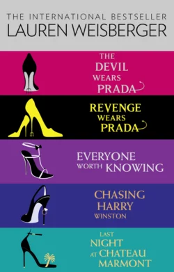 Lauren Weisberger 5-Book Collection: The Devil Wears Prada, Revenge Wears Prada, Everyone Worth Knowing, Chasing Harry Winston, Last Night at Chateau Marmont, Лорен Вайсбергер