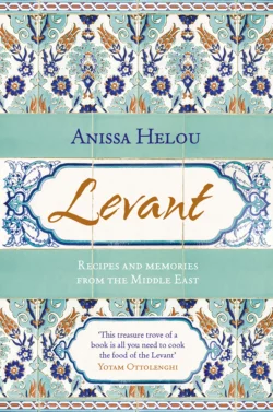 Levant: Recipes and memories from the Middle East, Anissa Helou