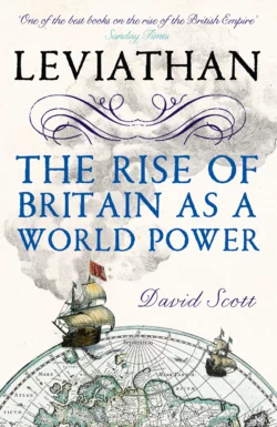 Leviathan: The Rise of Britain as a World Power, David Scott