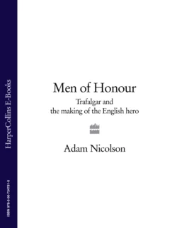 Men of Honour: Trafalgar and the Making of the English Hero Adam Nicolson