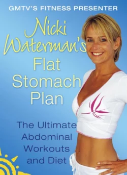 Nicki Waterman’s Flat Stomach Plan: The Ultimate Abdominal Workouts and Diet, Nicki Waterman