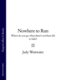 Nowhere to Run: Where do you go when there’s nowhere left to hide?, Judy Westwater