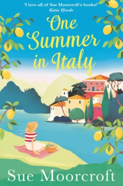 One Summer in Italy: The most uplifting summer romance you need to read in 2018 Sue Moorcroft