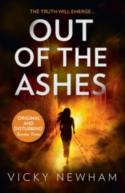 Out of the Ashes: A DI Maya Rahman novel Vicky Newham