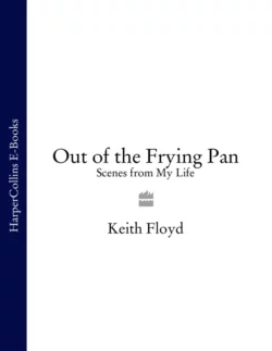 Out of the Frying Pan: Scenes from My Life Keith Floyd