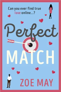 Perfect Match: a laugh-out-loud romantic comedy you won’t want to miss!, Zoe May