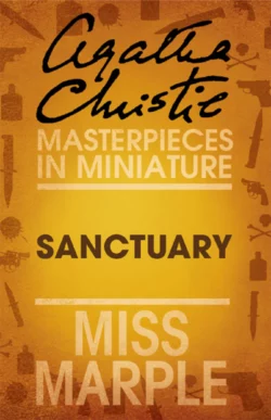 Sanctuary: A Miss Marple Short Story, Агата Кристи