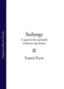 Seahenge: a quest for life and death in Bronze Age Britain, Francis Pryor