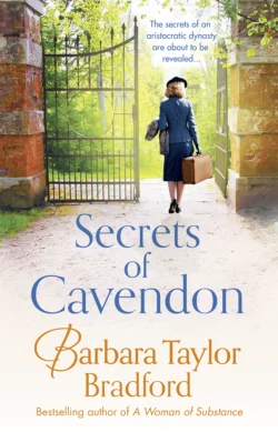 Secrets of Cavendon: A gripping historical saga full of intrigue and drama, Barbara Taylor Bradford