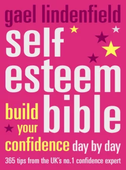 Self Esteem Bible: Build Your Confidence Day by Day, Gael Lindenfield