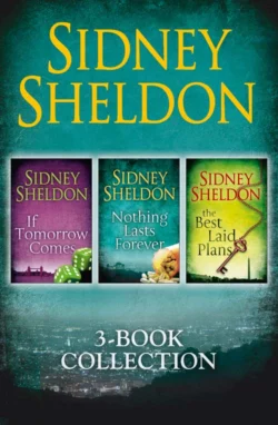 Sidney Sheldon 3-Book Collection: If Tomorrow Comes, Nothing Lasts Forever, The Best Laid Plans, Сидни Шелдон