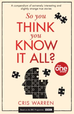 So You Think You Know It All: A compendium of extremely interesting and slightly strange true stories, The Show