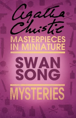 Swan Song: An Agatha Christie Short Story, Агата Кристи