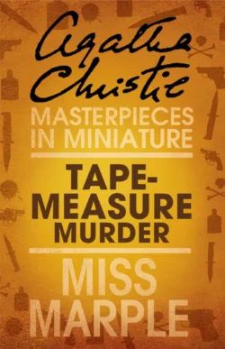 Tape Measure Murder: A Miss Marple Short Story Агата Кристи