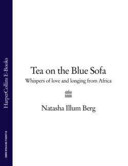 Tea on the Blue Sofa: Whispers of Love and Longing from Africa Natasha Berg