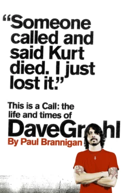 This Is a Call: The Life and Times of Dave Grohl, Paul Brannigan