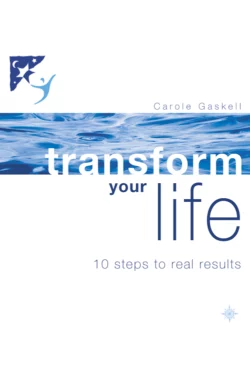 Transform Your Life: 10 Steps to Real Results, Carole Gaskell