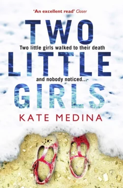 Two Little Girls: The gripping new psychological thriller you need to read in summer 2018 Kate Medina