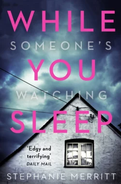 While You Sleep: A chilling  unputdownable psychological thriller that will send shivers up your spine! Stephanie Merritt