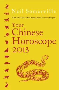 Your Chinese Horoscope 2013: What the year of the snake holds in store for you, Neil Somerville