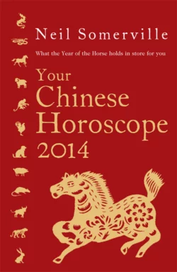 Your Chinese Horoscope 2014: What the year of the horse holds in store for you, Neil Somerville