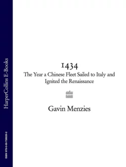 1434: The Year a Chinese Fleet Sailed to Italy and Ignited the Renaissance, Gavin Menzies