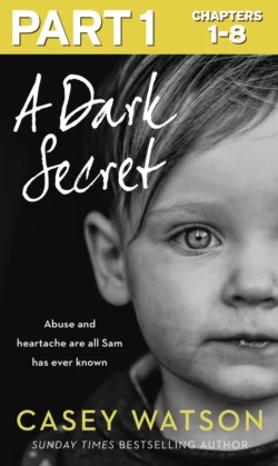 A Dark Secret: Part 1 of 3, Casey Watson