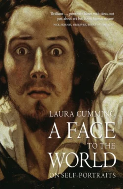 A Face to the World: On Self-Portraits, Laura Cumming