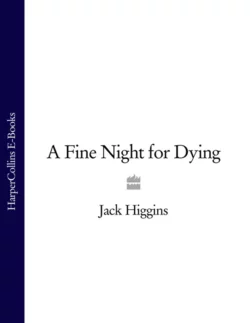 A Fine Night for Dying, Jack Higgins