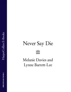 Never Say Die Lynne Barrett-Lee и Melanie Davies