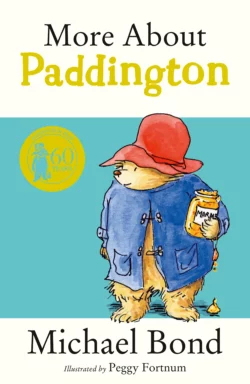 More About Paddington, Michael Bond