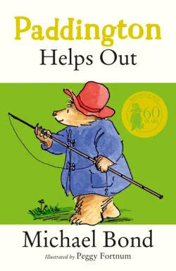 Paddington Helps Out Michael Bond и Peggy Fortnum