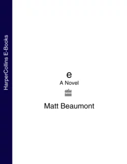 e: A Novel Matt Beaumont