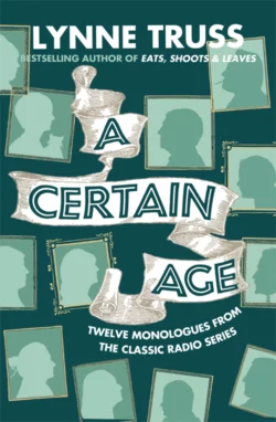 A Certain Age, Lynne Truss