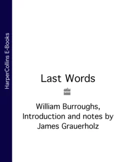 Last Words William Burroughs и Grauerholz 